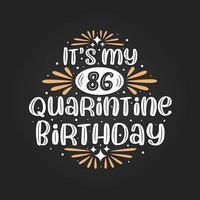 è il mio 86° compleanno in quarantena, 86° compleanno in quarantena. vettore