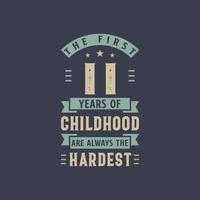 i primi 11 anni dell'infanzia sono sempre la festa di compleanno più difficile, 11 anni vettore