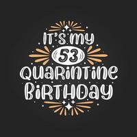 è il mio 53esimo compleanno in quarantena, 53esimo compleanno in quarantena. vettore