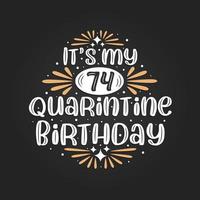 è il mio 74esimo compleanno in quarantena, 74esimo compleanno in quarantena. vettore