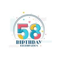 58 feste di compleanno, design moderno per 58 anni vettore