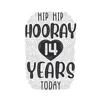 hip hip evviva 14 anni oggi, lettering evento anniversario di compleanno per invito, biglietto di auguri e modello. vettore