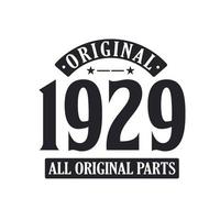 nata nel 1929 vintage retrò compleanno, originale 1929 tutte le parti originali vettore