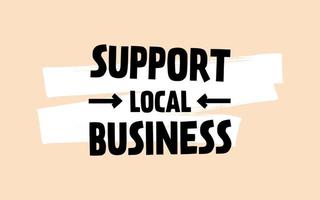 supportare il segno del testo aziendale locale, il disegno vettoriale. concetto di approvazione di piccole imprese e imprenditori. vettore