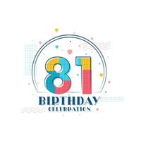 81 festa di compleanno, design moderno per l'81° compleanno vettore