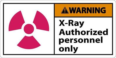 segnale di avvertimento personale autorizzato ai raggi x solo su sfondo bianco vettore