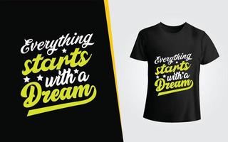 tutto inizia con un design di una maglietta tipografica da sogno e una citazione motivazionale vettore