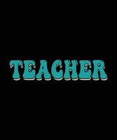 insegnante, giornata dell'insegnante, insegnante d'amore, design di t-shirt vettore