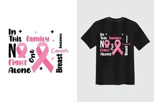 in questa famiglia, nessuno combatte da solo. t-shirt con citazione di tipografia per la consapevolezza del cancro al seno vettore