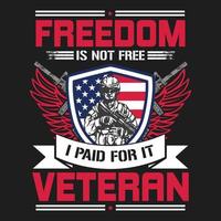 la libertà non è gratuita l'ho pagata veterano - bandiera americana, veterano, armi, ali, soldato - disegno vettoriale t-shirt