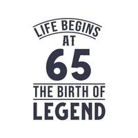 65 ° compleanno disegno, vita inizia a 65 il compleanno di leggenda vettore