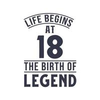 18 ° compleanno disegno, vita inizia a 18 il compleanno di leggenda vettore