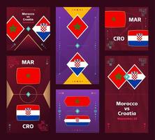 Marocco vs Croazia incontro. mondo calcio 2022 verticale e piazza bandiera impostato per sociale media. 2022 calcio infografica. gruppo palcoscenico. vettore illustrazione annuncio