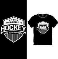 per avere successo nel hockey voi bisogno lavoro di squadra t camicia design vettore