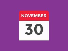 novembre 30 calendario promemoria. 30 novembre quotidiano calendario icona modello. calendario 30 novembre icona design modello. vettore illustrazione
