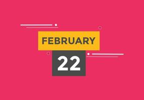 febbraio 22 calendario promemoria. 22 febbraio quotidiano calendario icona modello. calendario 22 febbraio icona design modello. vettore illustrazione