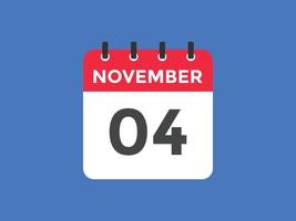 novembre 4 calendario promemoria. 4 ° novembre quotidiano calendario icona modello. calendario 4 ° novembre icona design modello. vettore illustrazione