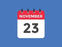 novembre 23 calendario promemoria. 23 novembre quotidiano calendario icona modello. calendario 23 novembre icona design modello. vettore illustrazione