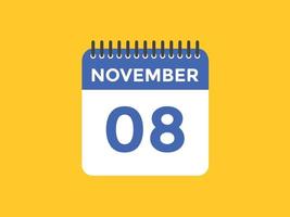 novembre 8 calendario promemoria. 8 ° novembre quotidiano calendario icona modello. calendario 8 ° novembre icona design modello. vettore illustrazione