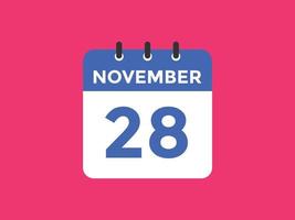 novembre 28 calendario promemoria. 28th novembre quotidiano calendario icona modello. calendario 28th novembre icona design modello. vettore illustrazione