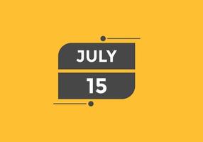 luglio 15 calendario promemoria. 15 luglio quotidiano calendario icona modello. calendario 15 luglio icona design modello. vettore illustrazione