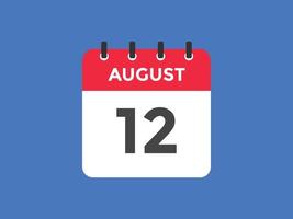 agosto 12 calendario promemoria. 12 ° agosto quotidiano calendario icona modello. calendario 12 ° agosto icona design modello. vettore illustrazione