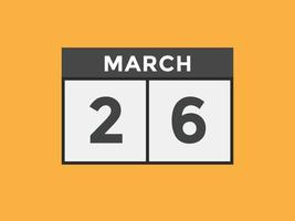 marzo 26 calendario promemoria. 26th marzo quotidiano calendario icona modello. calendario 26th marzo icona design modello. vettore illustrazione