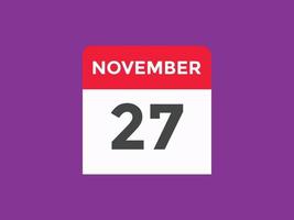 novembre 27 calendario promemoria. 27th novembre quotidiano calendario icona modello. calendario 27th novembre icona design modello. vettore illustrazione