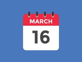 marzo 16 calendario promemoria. 16 ° marzo quotidiano calendario icona modello. calendario 16 ° marzo icona design modello. vettore illustrazione