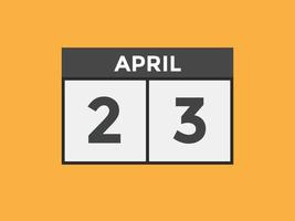 aprile 23 calendario promemoria. 23 aprile quotidiano calendario icona modello. calendario 23 aprile icona design modello. vettore illustrazione