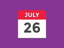 luglio 26 calendario promemoria. 26th luglio quotidiano calendario icona modello. calendario 26th luglio icona design modello. vettore illustrazione