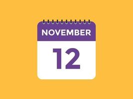 novembre 12 calendario promemoria. 12 ° novembre quotidiano calendario icona modello. calendario 12 ° novembre icona design modello. vettore illustrazione