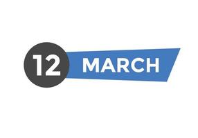 marzo 12 calendario promemoria. 12 ° marzo quotidiano calendario icona modello. calendario 12 ° marzo icona design modello. vettore illustrazione
