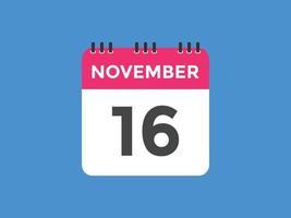 novembre 16 calendario promemoria. 16 ° novembre quotidiano calendario icona modello. calendario 16 ° novembre icona design modello. vettore illustrazione