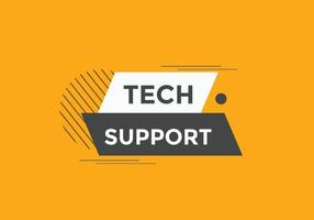 Tech supporto testo pulsante. discorso bolla. Tech supporto colorato ragnatela striscione. vettore illustrazione