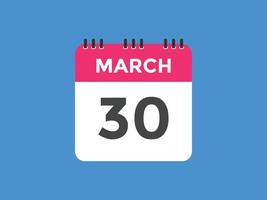 marzo 30 calendario promemoria. 30 marzo quotidiano calendario icona modello. calendario 30 marzo icona design modello. vettore illustrazione