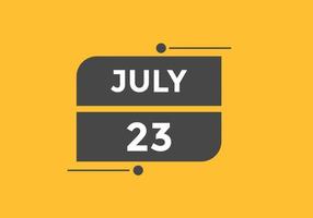 luglio 23 calendario promemoria. 23 luglio quotidiano calendario icona modello. calendario 23 luglio icona design modello. vettore illustrazione