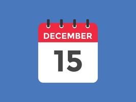 dicembre 15 calendario promemoria. 15 dicembre quotidiano calendario icona modello. calendario 15 dicembre icona design modello. vettore illustrazione