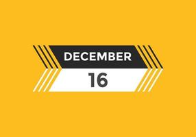 dicembre 16 calendario promemoria. 16 ° dicembre quotidiano calendario icona modello. calendario 16 ° dicembre icona design modello. vettore illustrazione