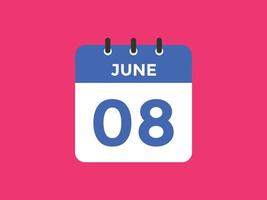 giugno 8 calendario promemoria. 8 ° giugno quotidiano calendario icona modello. calendario 8 ° giugno icona design modello. vettore illustrazione
