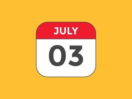 luglio 3 calendario promemoria. 3 ° luglio quotidiano calendario icona modello. calendario 3 ° luglio icona design modello. vettore illustrazione