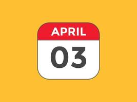 aprile 3 calendario promemoria. 3 ° aprile quotidiano calendario icona modello. calendario 3 ° aprile icona design modello. vettore illustrazione