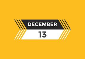 dicembre 13 calendario promemoria. 13 ° dicembre quotidiano calendario icona modello. calendario 13 ° dicembre icona design modello. vettore illustrazione