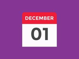 dicembre 1 calendario promemoria. 1 ° dicembre quotidiano calendario icona modello. calendario 1 ° dicembre icona design modello. vettore illustrazione