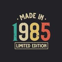 Vintage ▾ 1985 compleanno, fatto nel 1985 limitato edizione vettore