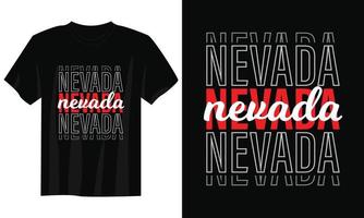 Nevada tipografia t camicia disegno, motivazionale tipografia t camicia disegno, ispirazione citazioni maglietta disegno, abbigliamento di strada t camicia design vettore