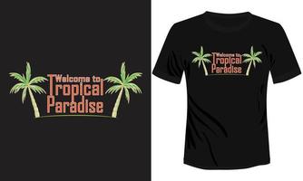 benvenuto per tropicale Paradiso maglietta design vettore