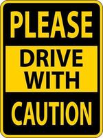 per favore guidare con attenzione cartello su bianca sfondo vettore