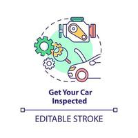 ottenere il tuo auto ispezionato concetto icona. tecnico visita medica. strada viaggio raccomandazione astratto idea magro linea illustrazione. isolato schema disegno. modificabile ictus. vettore