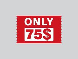 75 dollaro solo buono cartello o etichetta o sconto voucher; tagliando i soldi Salvataggio etichetta, con buono vettore illustrazione estate offrire finisce fine settimana vacanza